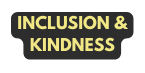 Inclusion Kindness